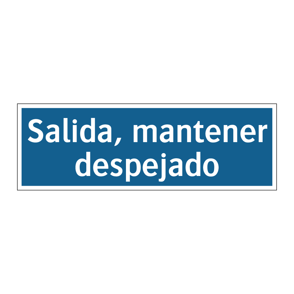 Salida, mantener despejado