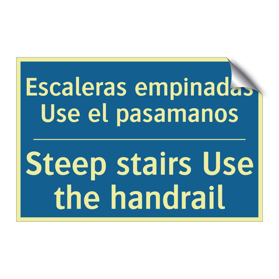 Escaleras empinadas Use el pasamanos /.../ - Steep stairs Use the handrail