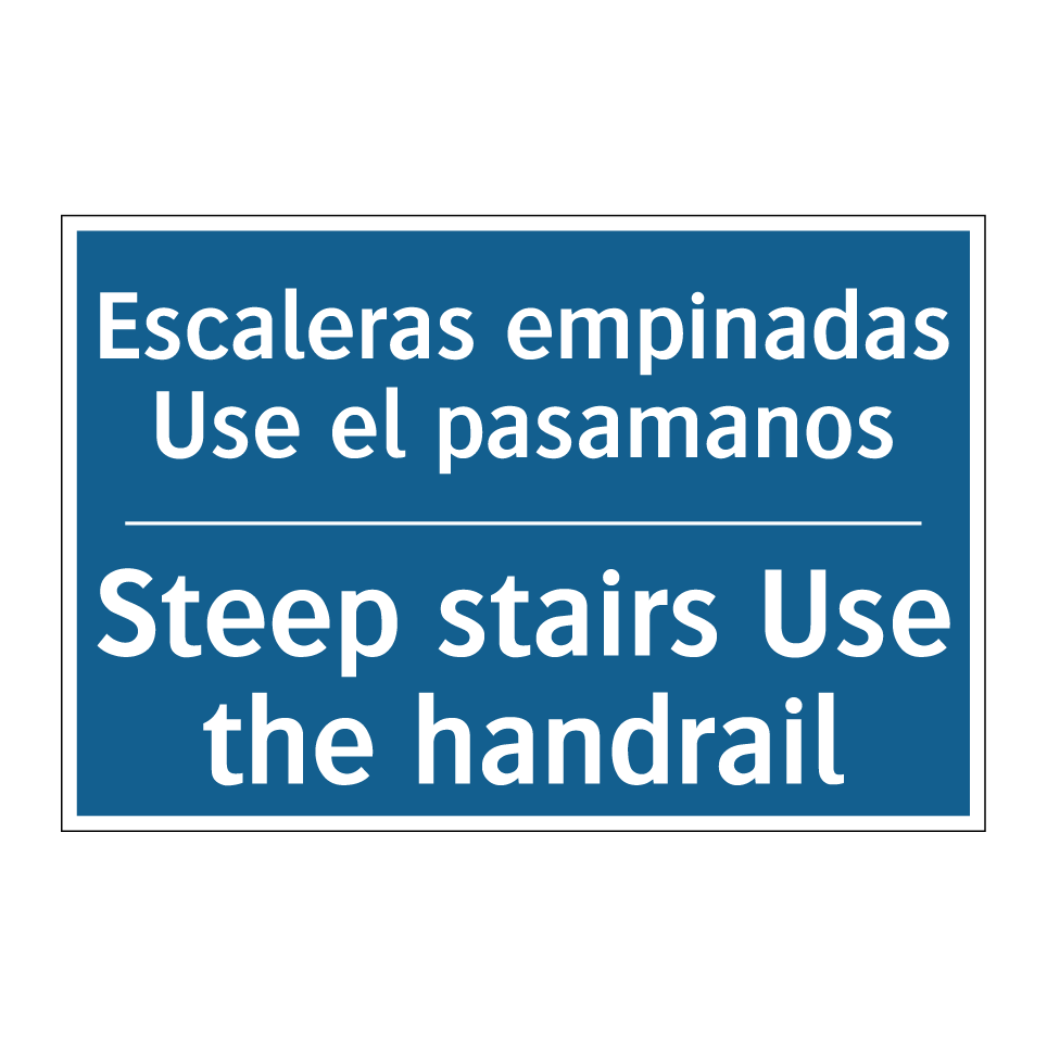 Escaleras empinadas Use el pasamanos /.../ - Steep stairs Use the handrail