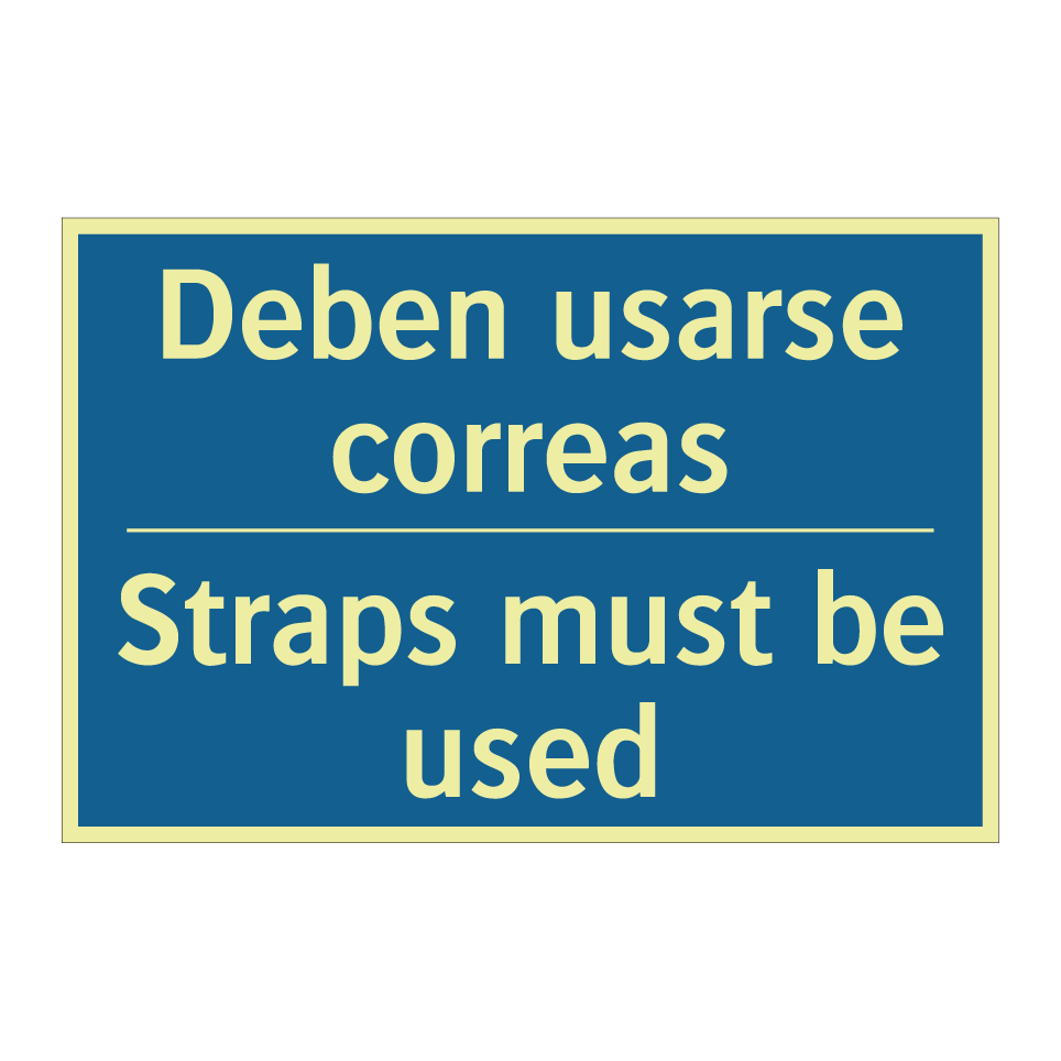 Deben usarse correas - Straps must be used