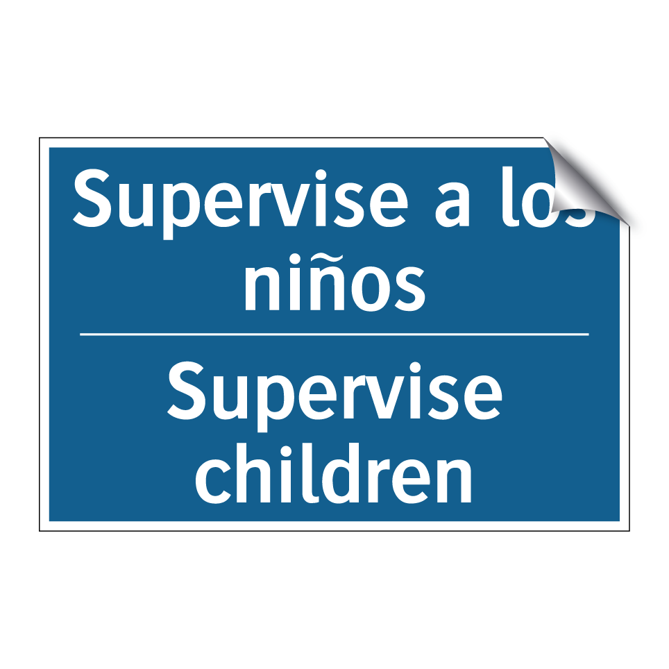 Supervise a los niños - Supervise children