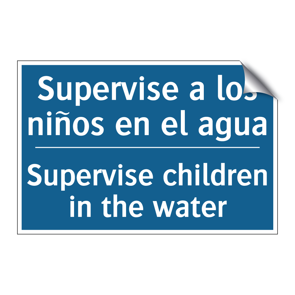 Supervise a los niños en el agua /.../ - Supervise children in the water /.../