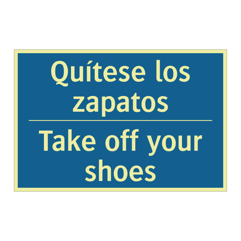 Quítese los zapatos - Take off your shoes