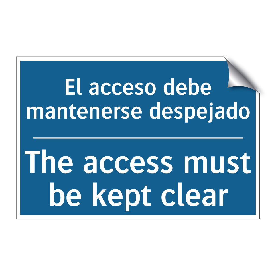 El acceso debe mantenerse despejado /.../ - The access must be kept clear