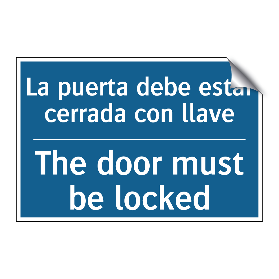 La puerta debe estar cerrada con  /.../ - The door must be locked