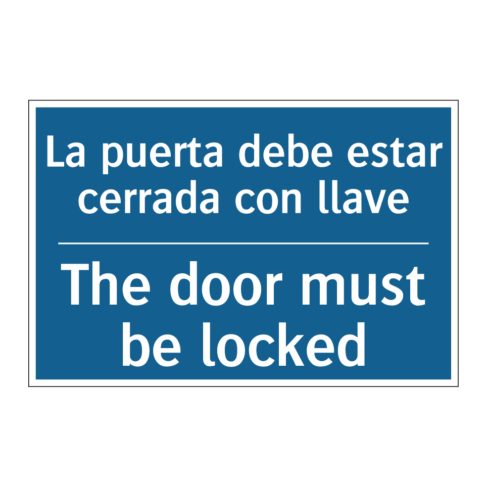 La puerta debe estar cerrada con  /.../ - The door must be locked