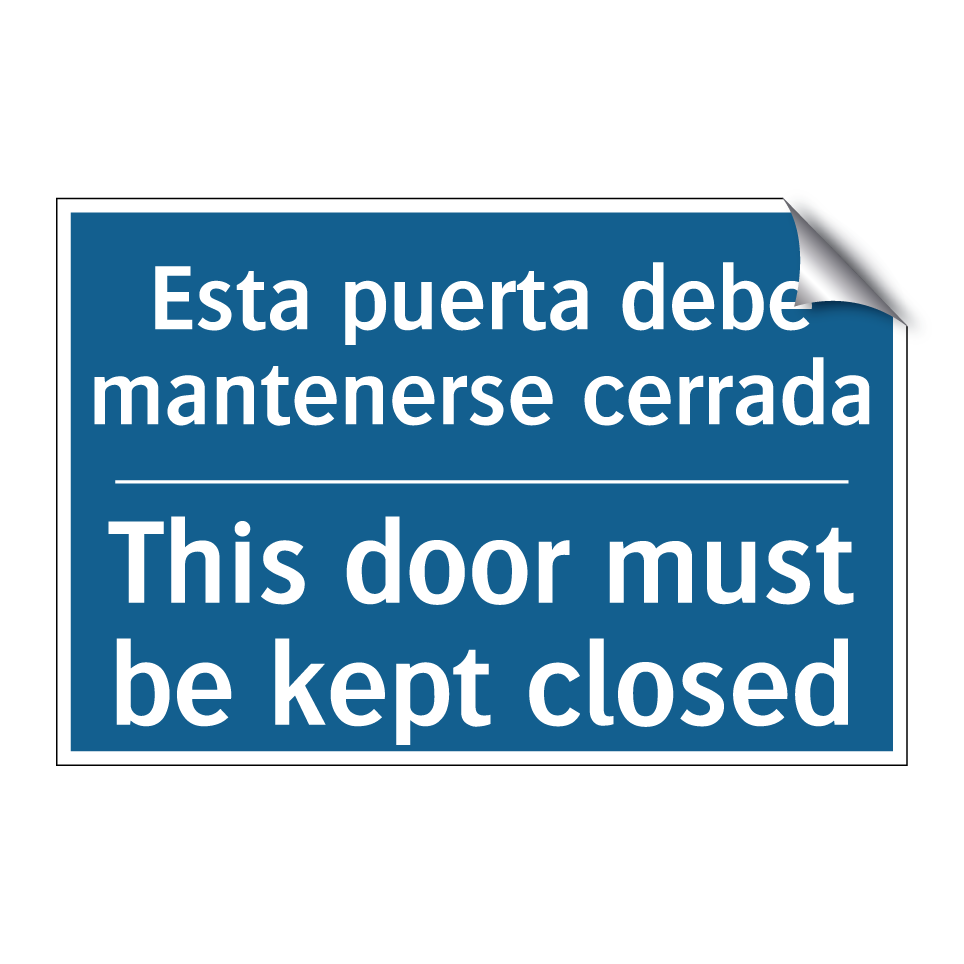 Esta puerta debe mantenerse cerrada /.../ - This door must be kept closed