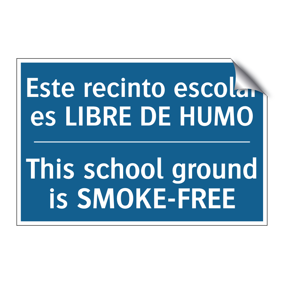 Este recinto escolar es LIBRE  /.../ - This school ground is SMOKE-FREE /.../