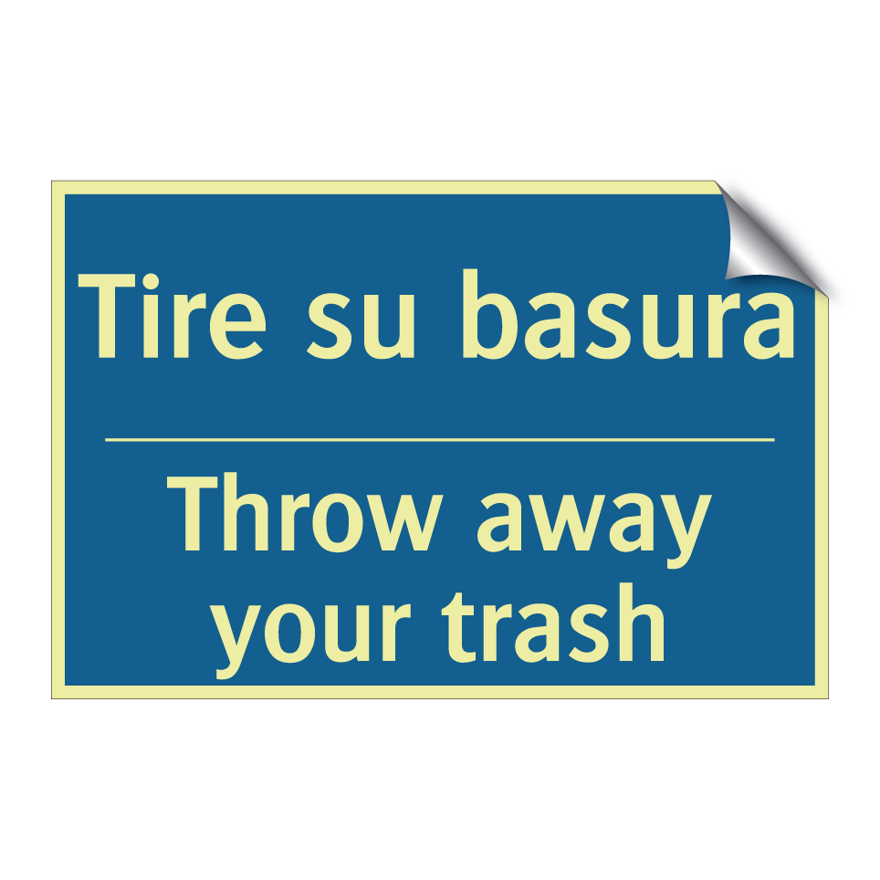 Tire su basura - Throw away your trash