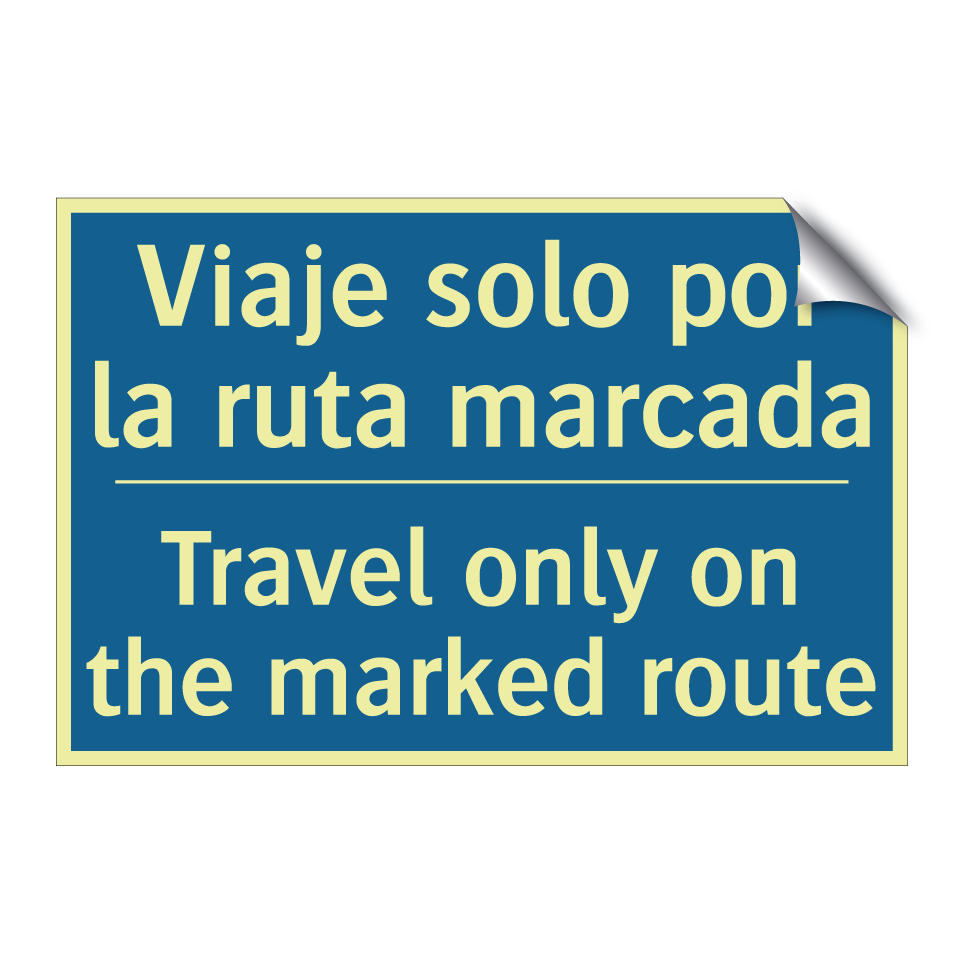 Viaje solo por la ruta marcada - Travel only on the marked route /.../