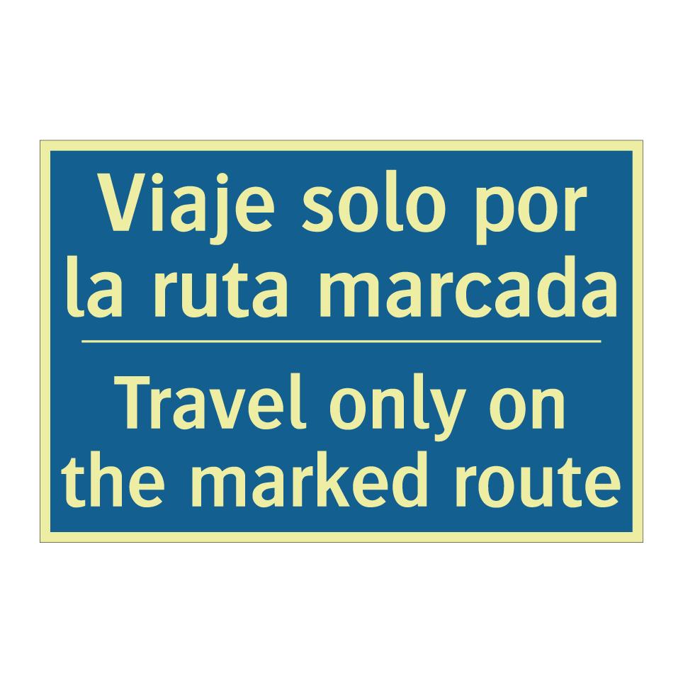 Viaje solo por la ruta marcada - Travel only on the marked route /.../