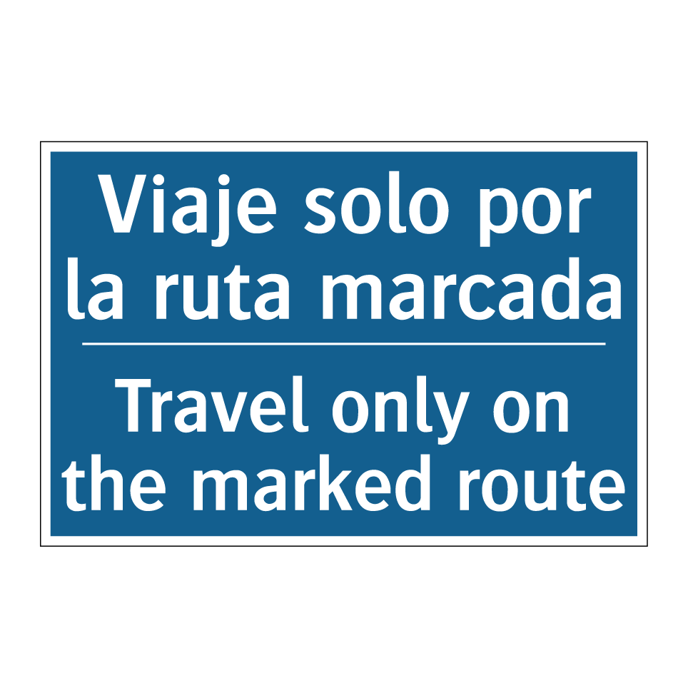 Viaje solo por la ruta marcada - Travel only on the marked route /.../