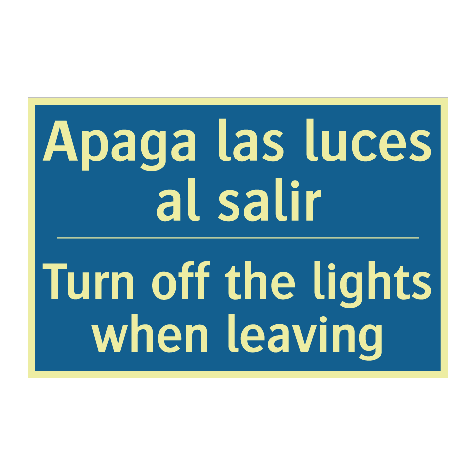 Apaga las luces al salir - Turn off the lights when leaving /.../
