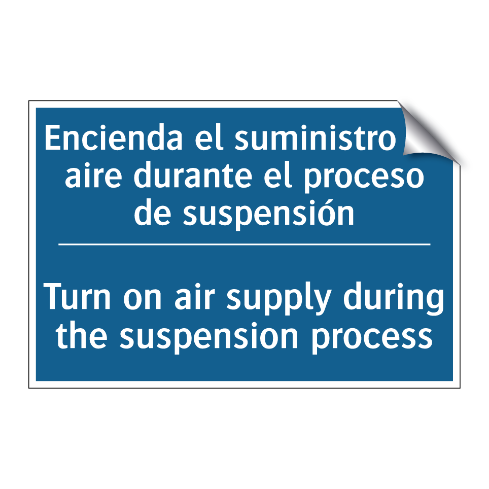 Encienda el suministro de aire  /.../ - Turn on air supply during the  /.../