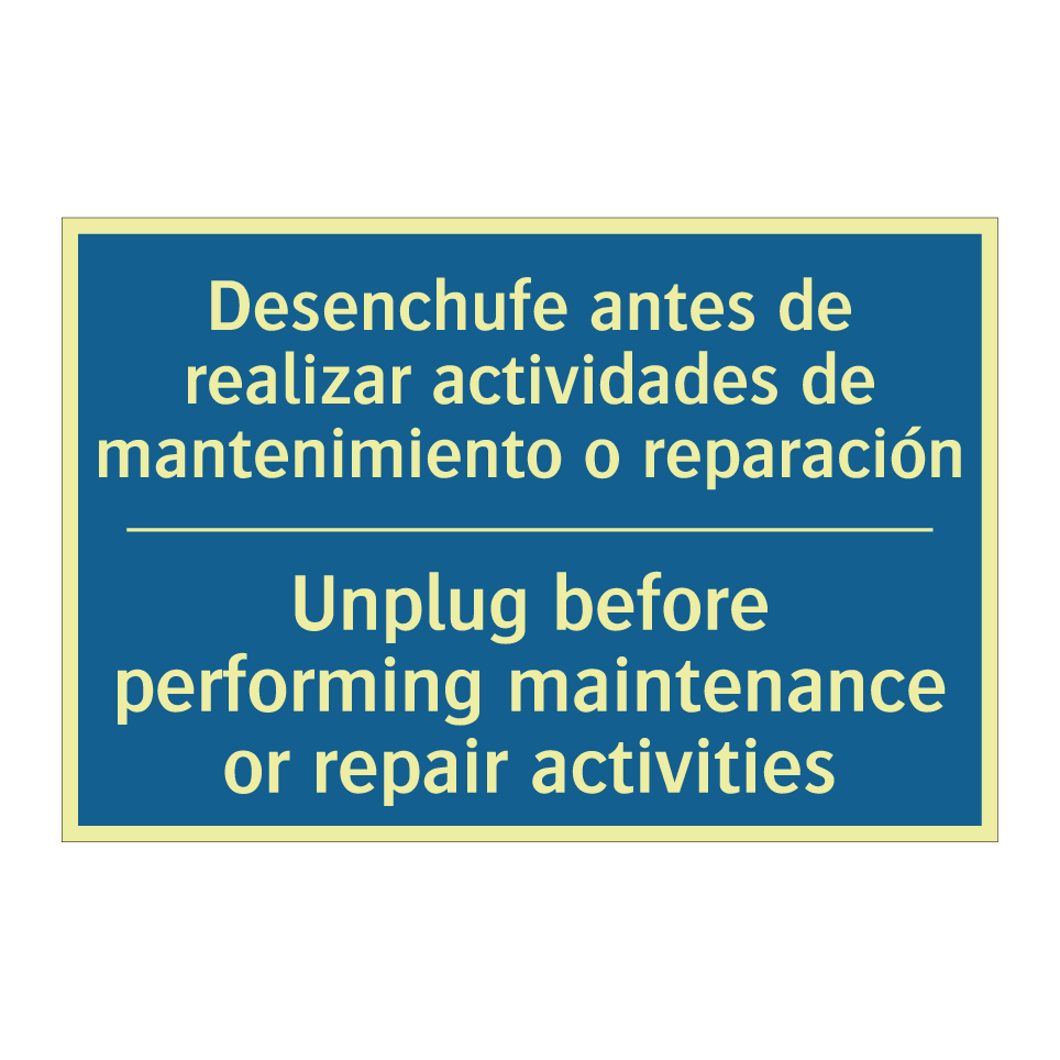 Desenchufe antes de realizar actividades  /.../ - Unplug before performing maintenance  /.../