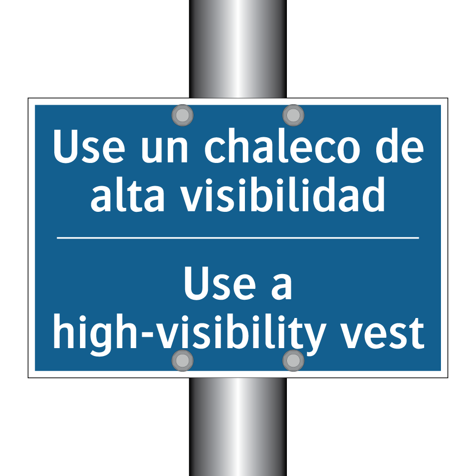 Use un chaleco de alta visibilidad /.../ - Use a high-visibility vest