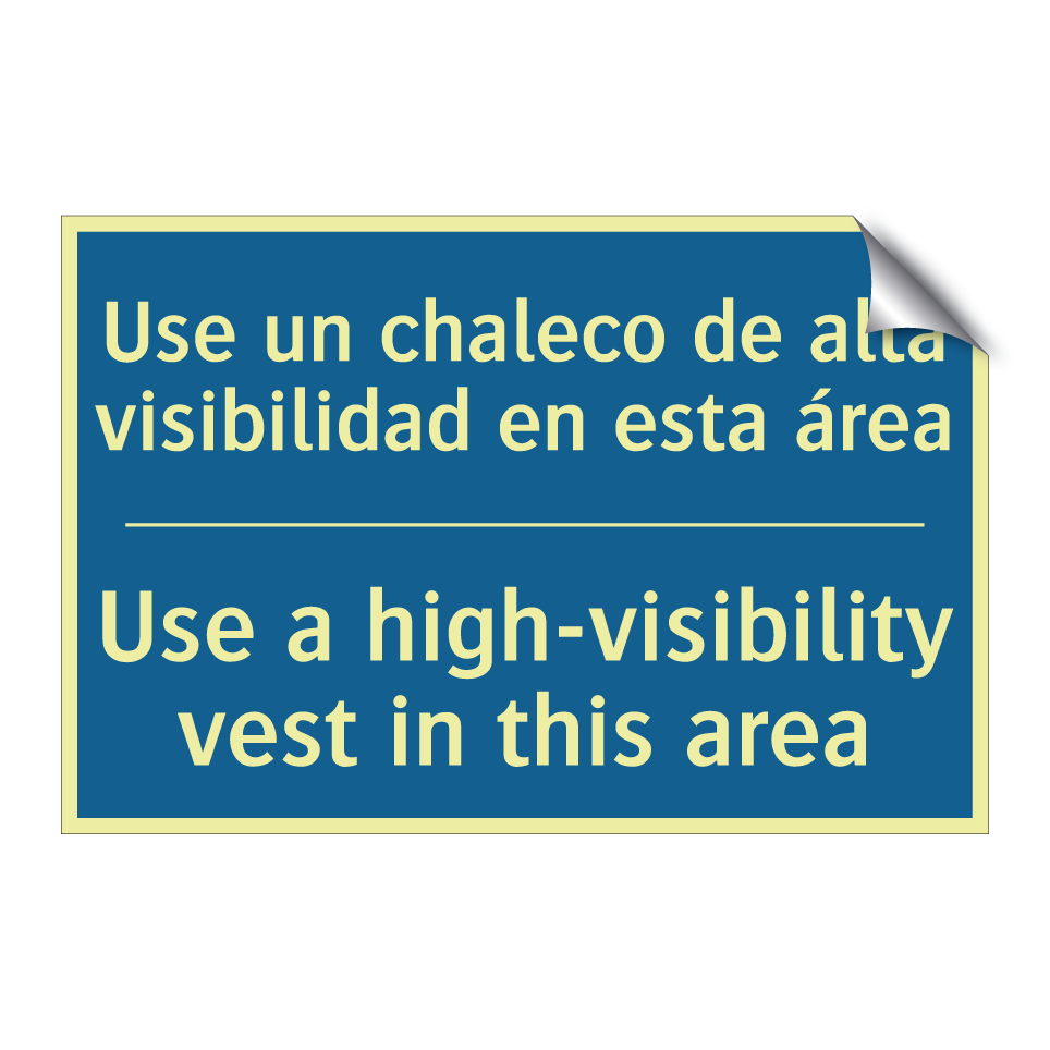 Use un chaleco de alta visibilidad  /.../ - Use a high-visibility vest in  /.../