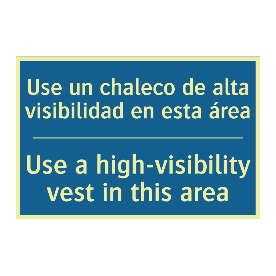 Use un chaleco de alta visibilidad  /.../ - Use a high-visibility vest in  /.../