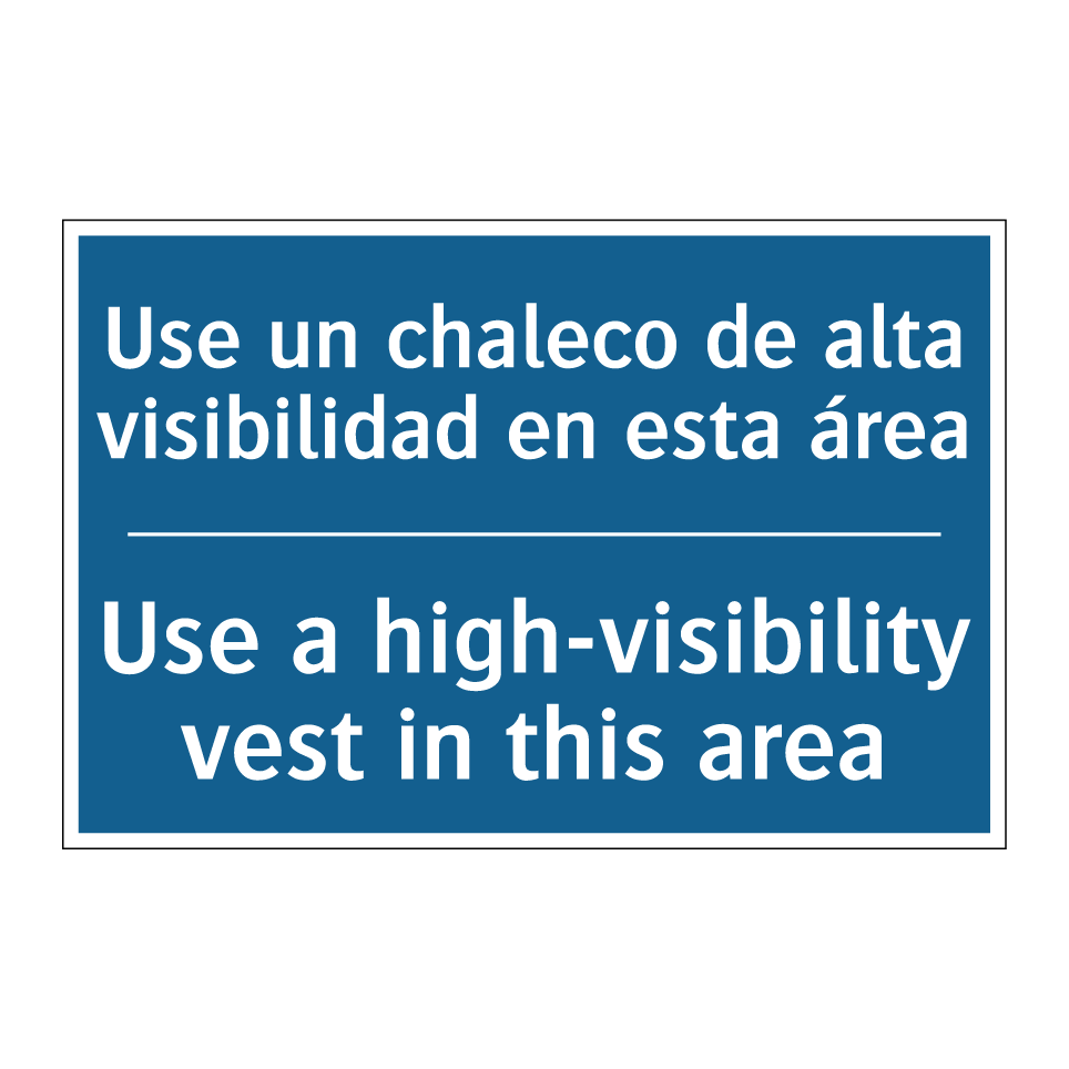 Use un chaleco de alta visibilidad  /.../ - Use a high-visibility vest in  /.../