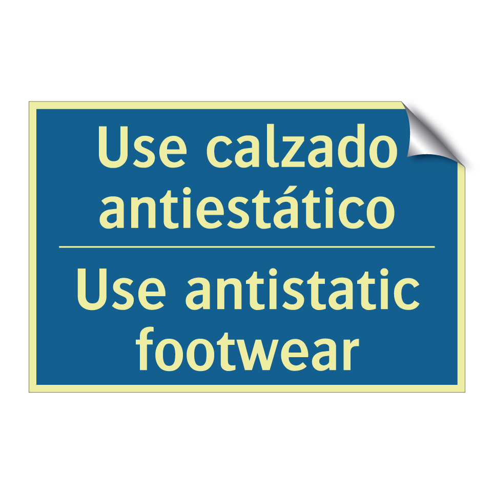 Use calzado antiestático - Use antistatic footwear
