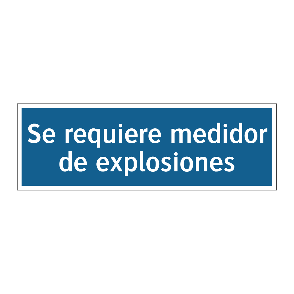 Se requiere medidor de explosiones