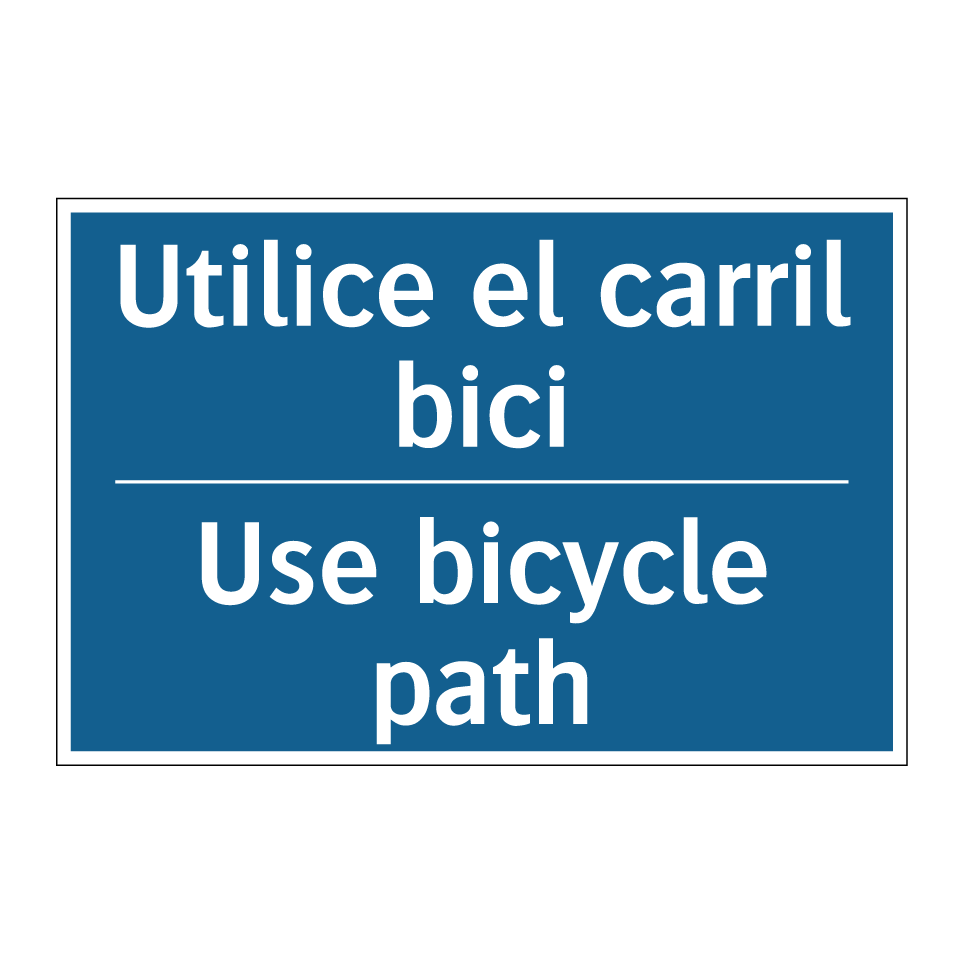 Utilice el carril bici - Use bicycle path