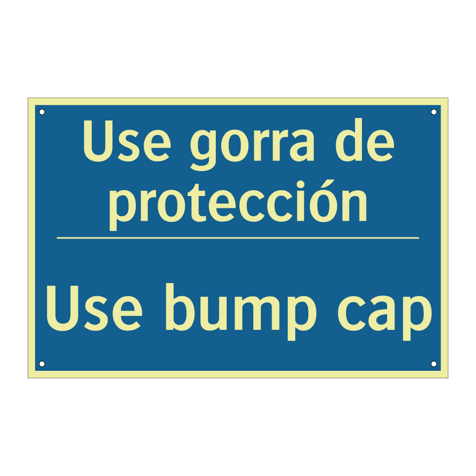 Use gorra de protección - Use bump cap