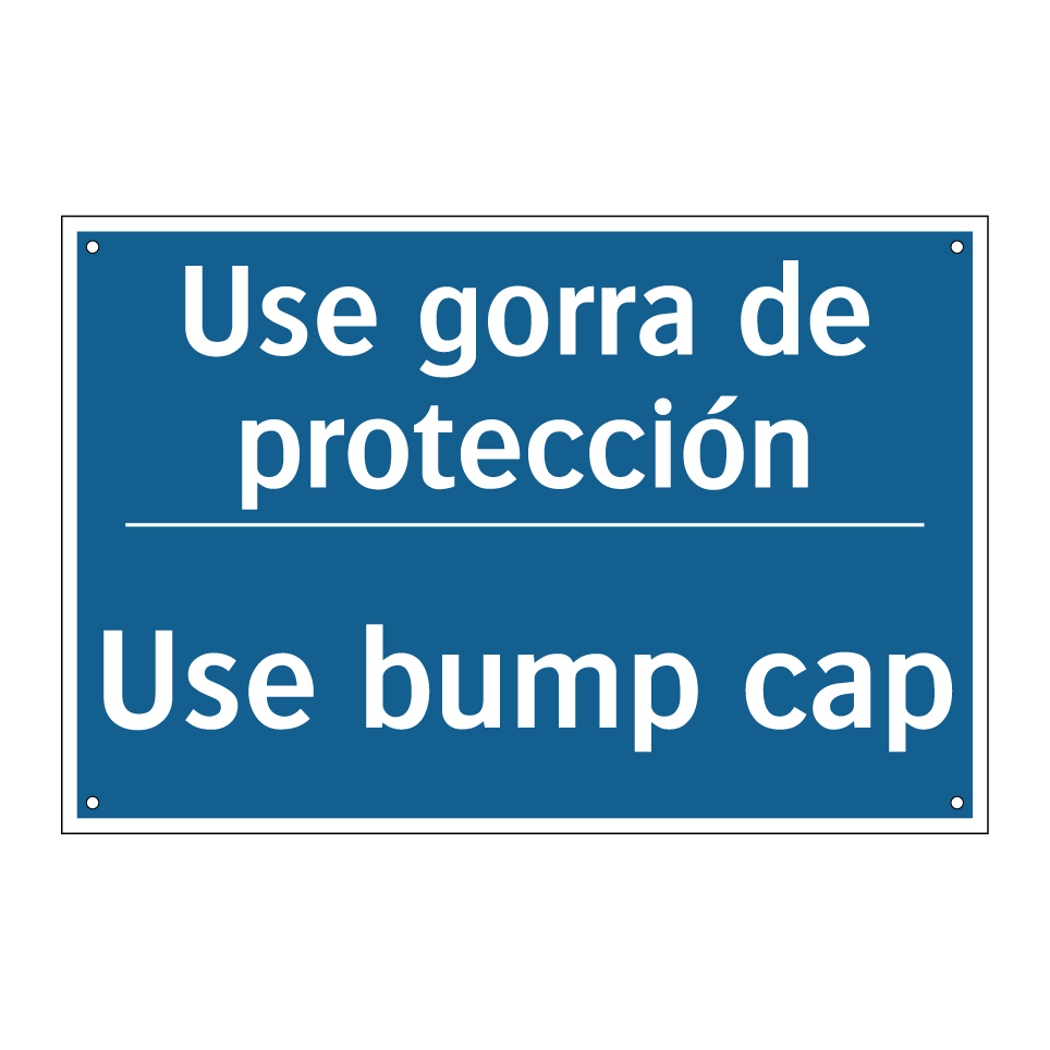 Use gorra de protección - Use bump cap