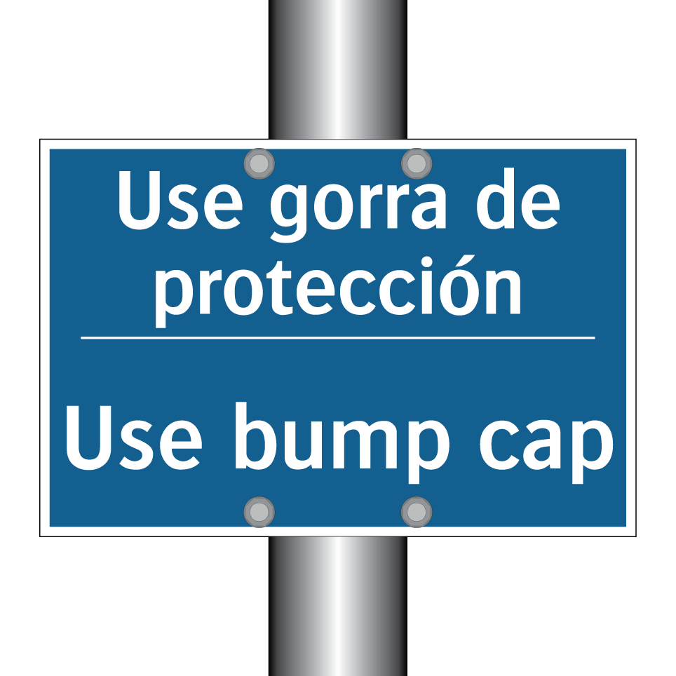 Use gorra de protección - Use bump cap