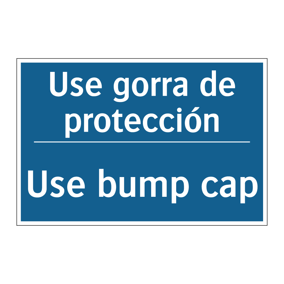 Use gorra de protección - Use bump cap