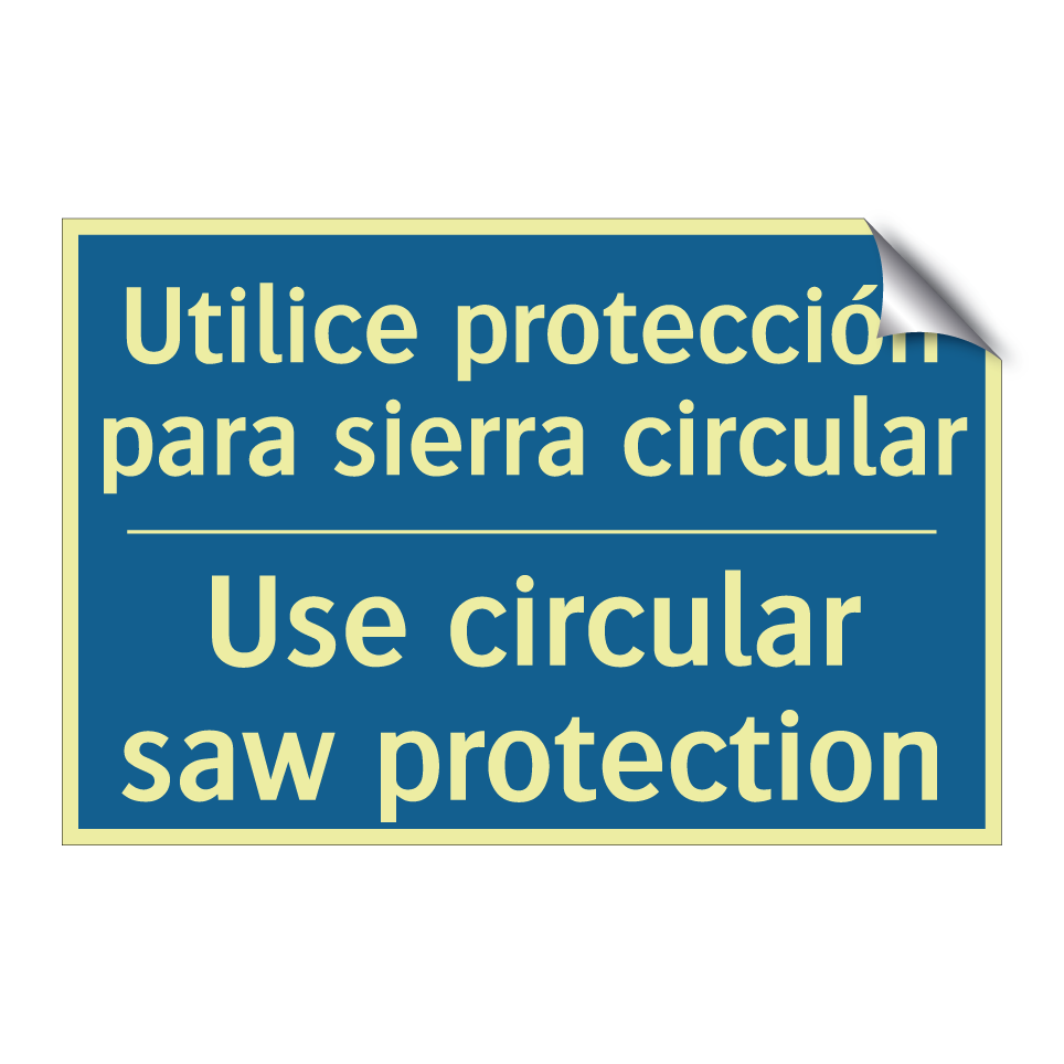 Utilice protección para sierra  /.../ - Use circular saw protection