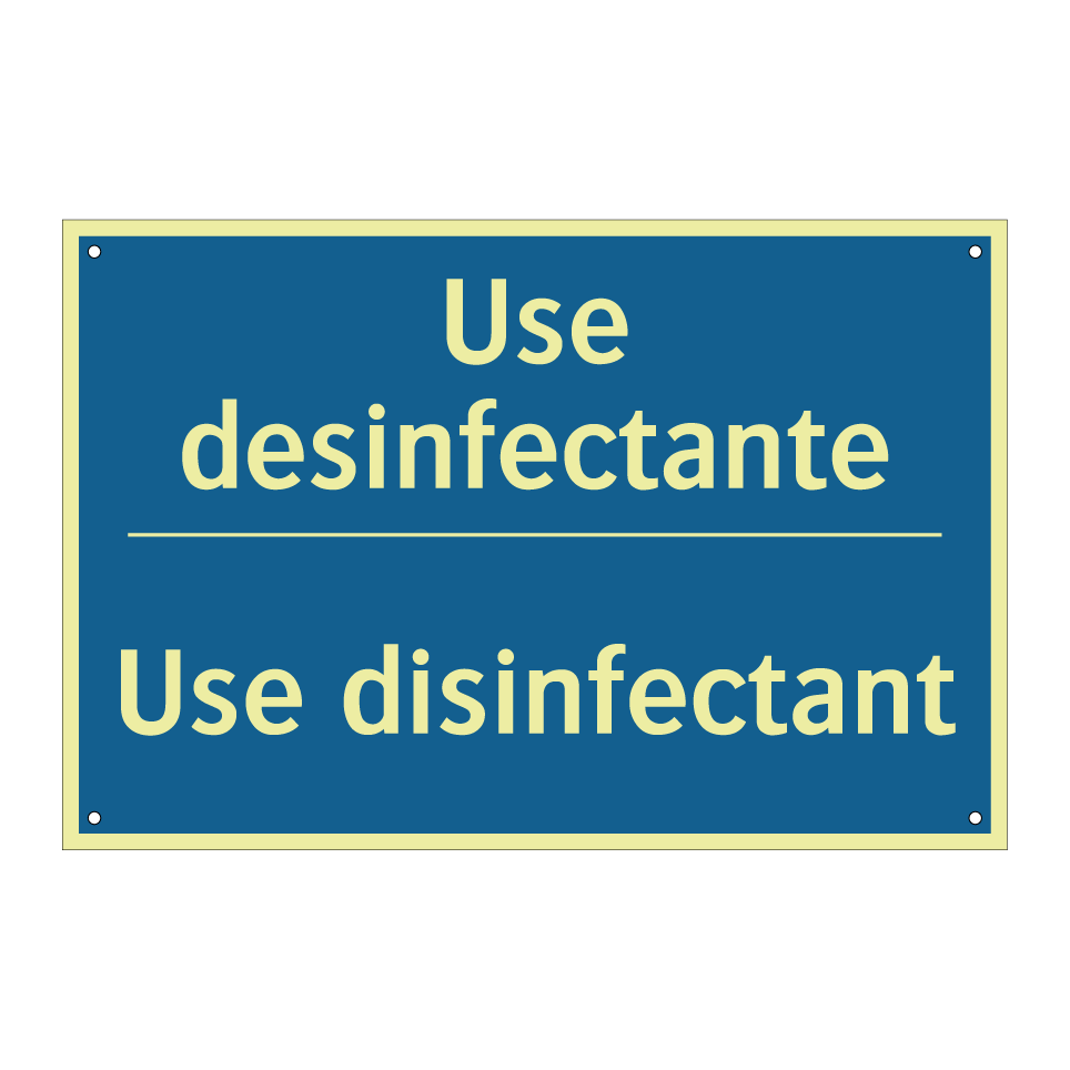 Use desinfectante - Use disinfectant