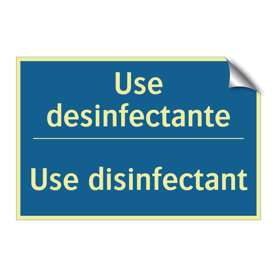 Use desinfectante - Use disinfectant