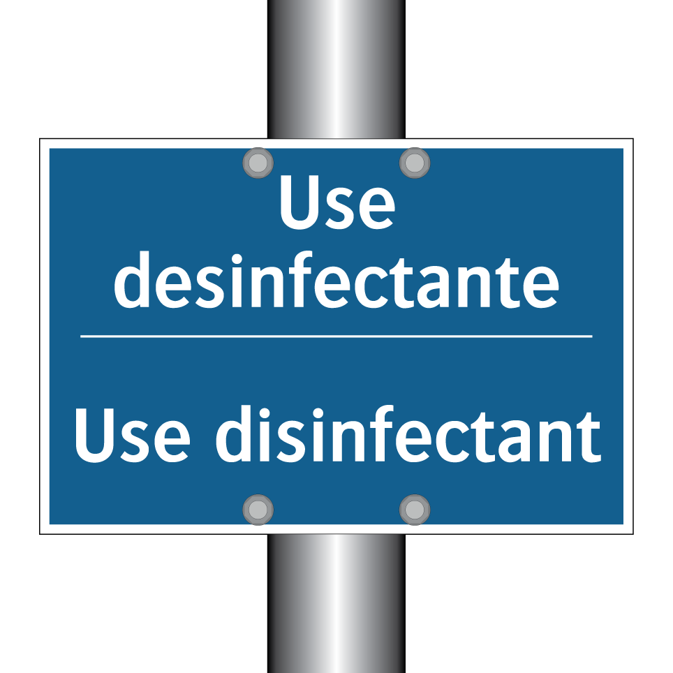 Use desinfectante - Use disinfectant