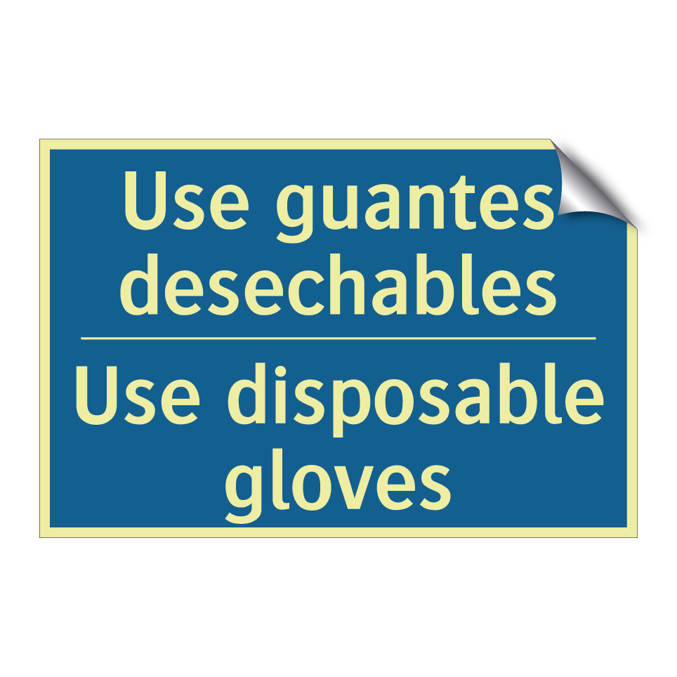 Use guantes desechables - Use disposable gloves