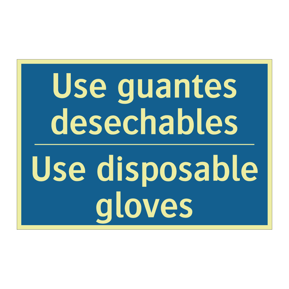 Use guantes desechables - Use disposable gloves