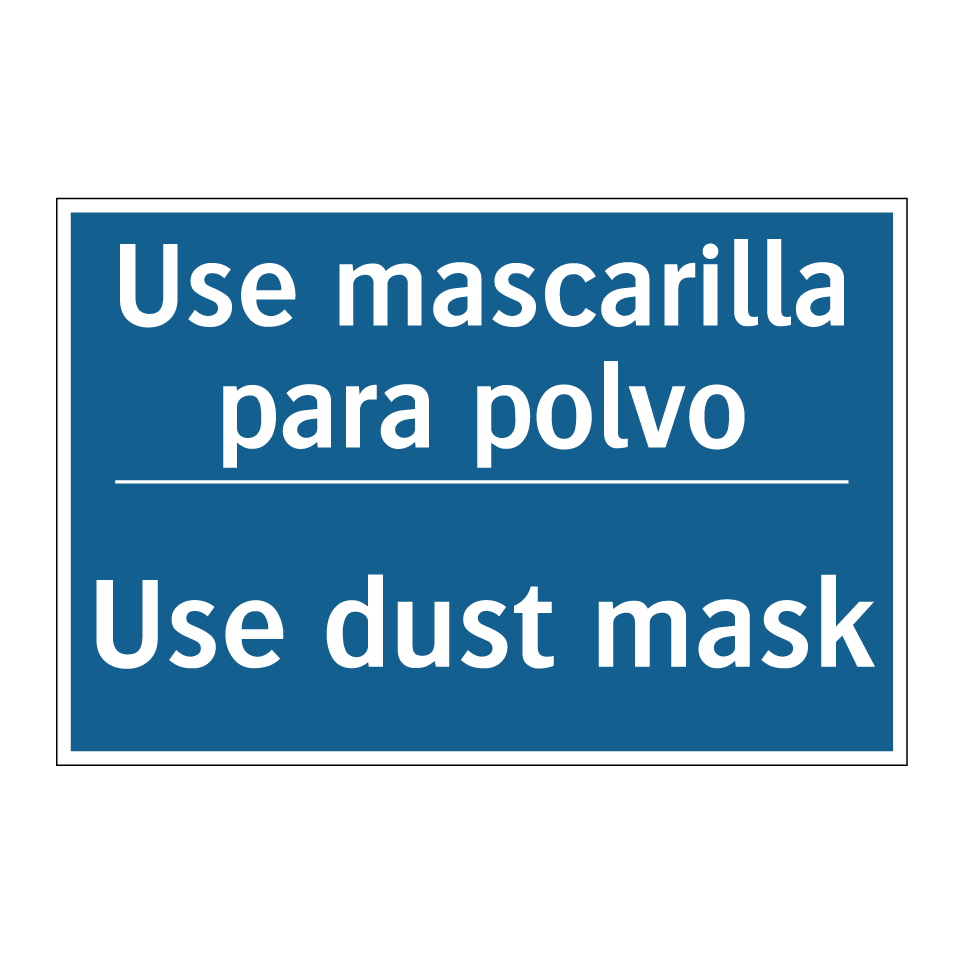 Use mascarilla para polvo - Use dust mask