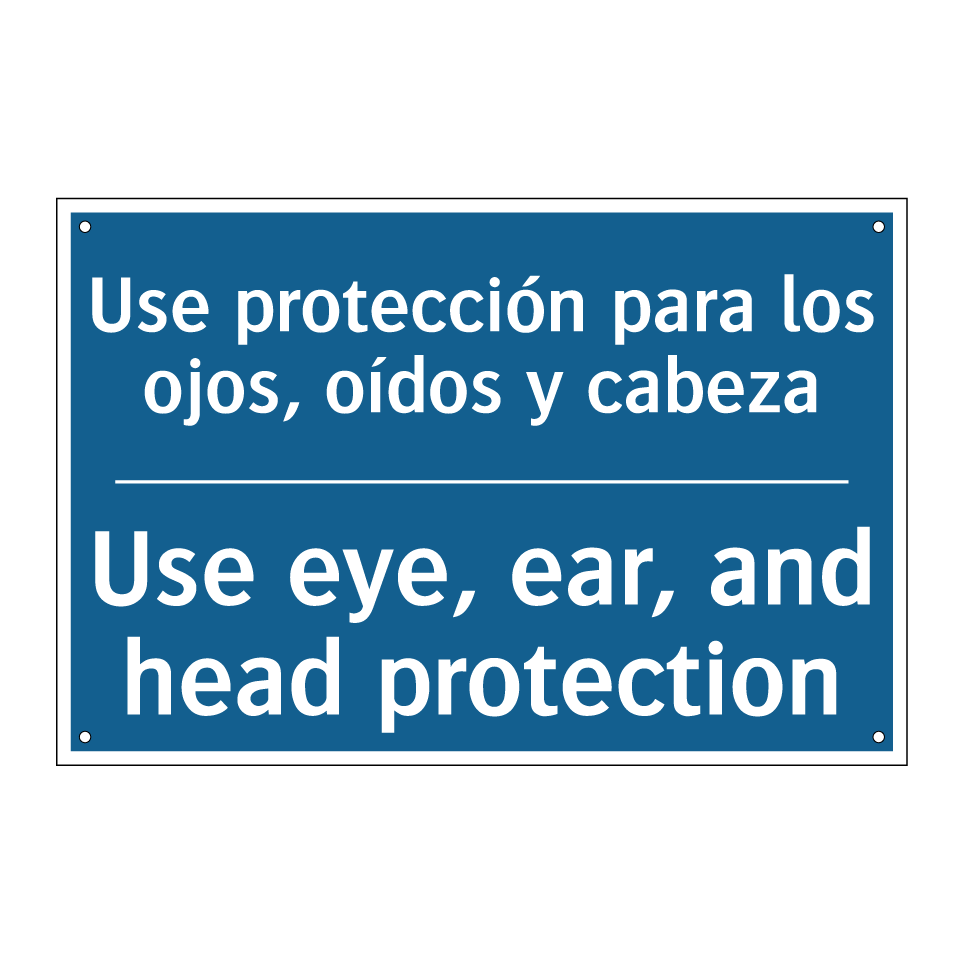 Use protección para los ojos,  /.../ - Use eye, ear, and head protection /.../