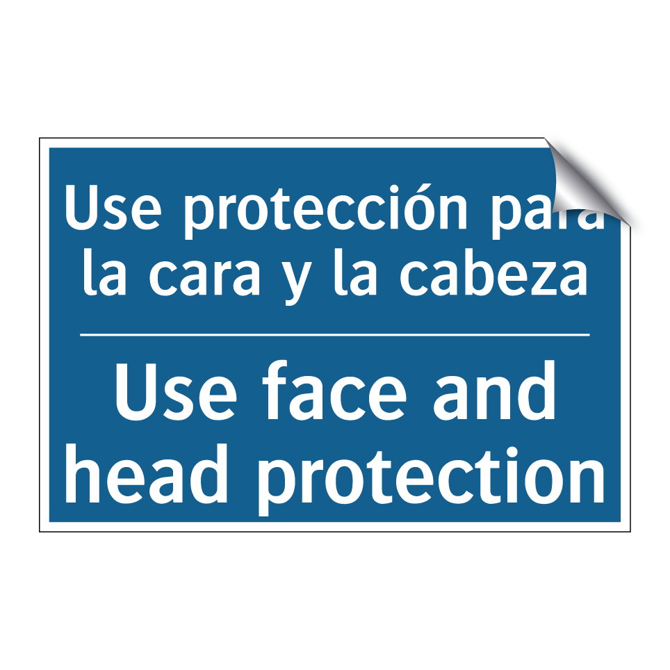 Use protección para la cara y  /.../ - Use face and head protection
