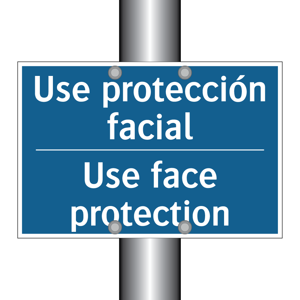 Use protección facial - Use face protection