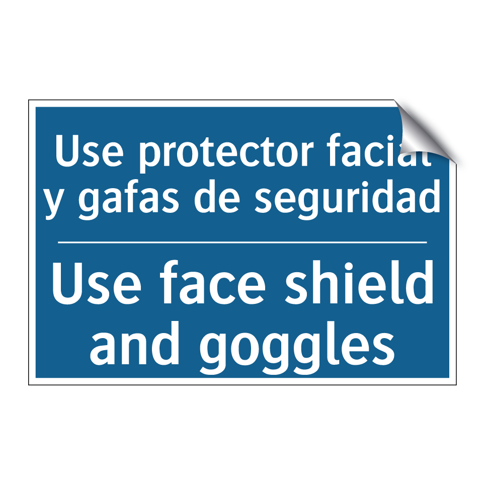Use protector facial y gafas de  /.../ - Use face shield and goggles