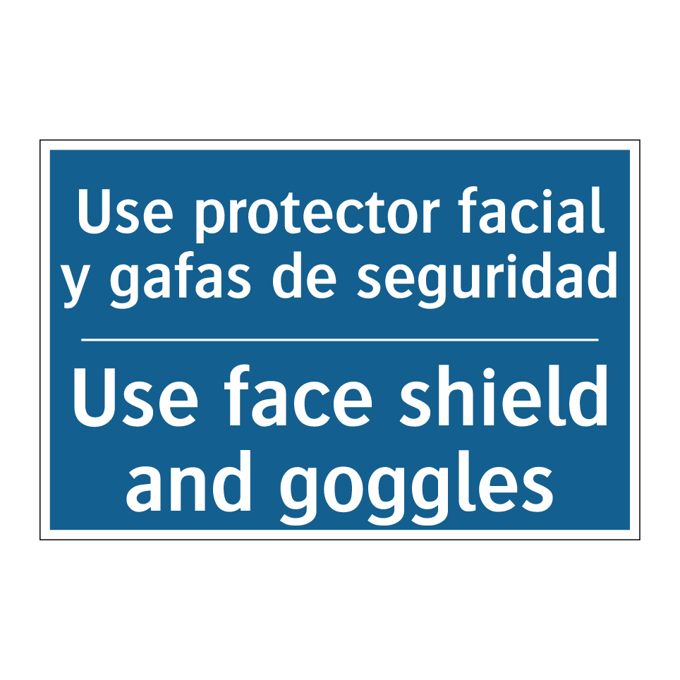 Use protector facial y gafas de  /.../ - Use face shield and goggles