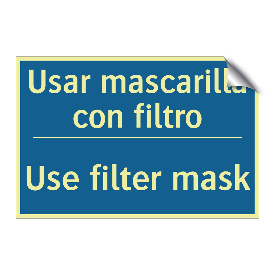 Usar mascarilla con filtro - Use filter mask