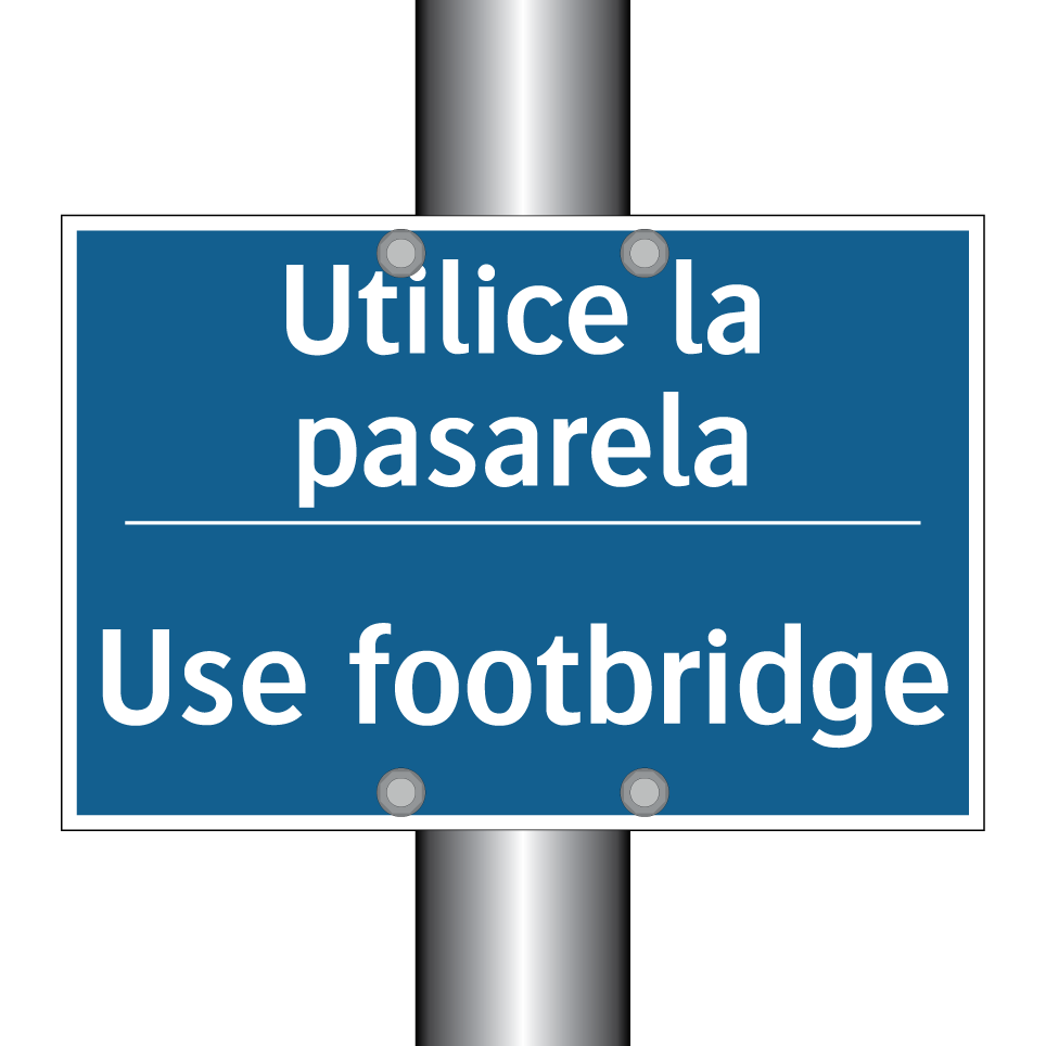 Utilice la pasarela - Use footbridge