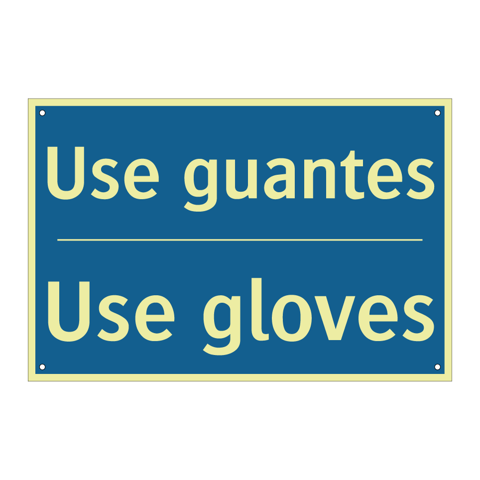 Use guantes - Use gloves