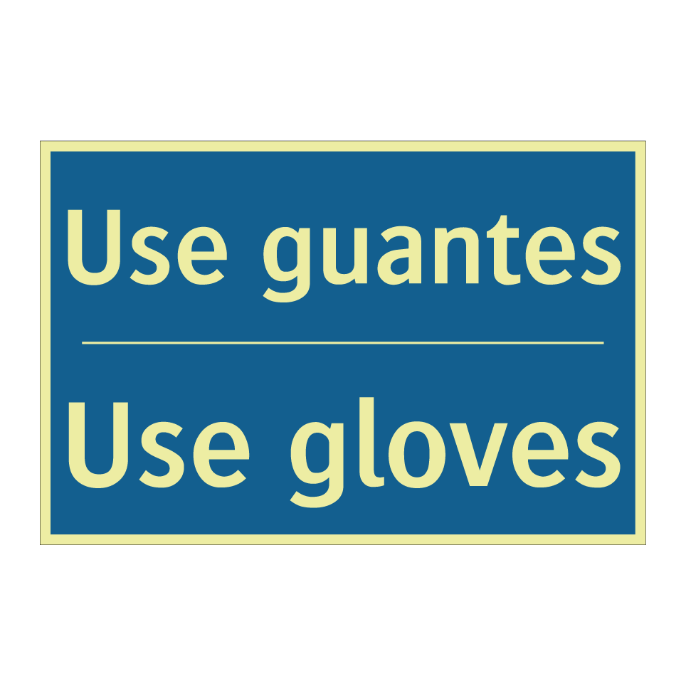 Use guantes - Use gloves