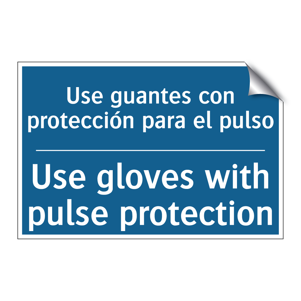 Use guantes con protección para  /.../ - Use gloves with pulse protection /.../