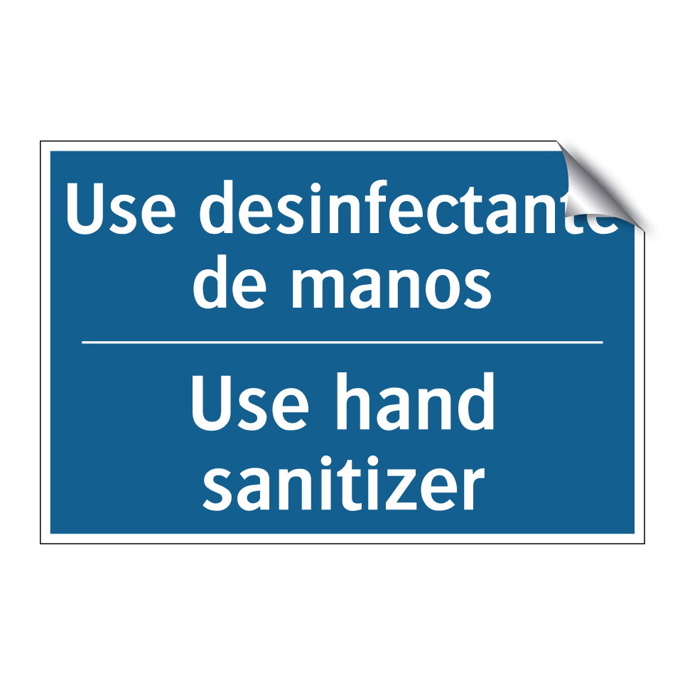 Use desinfectante de manos - Use hand sanitizer
