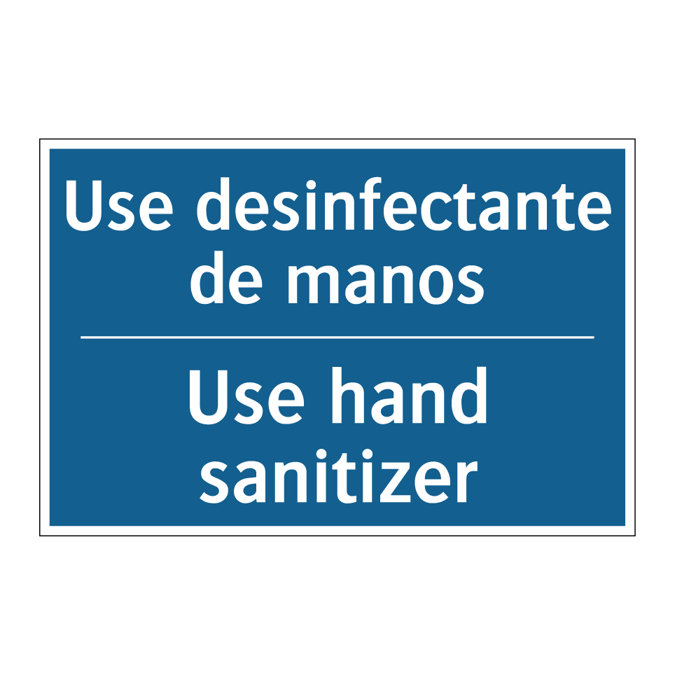 Use desinfectante de manos - Use hand sanitizer