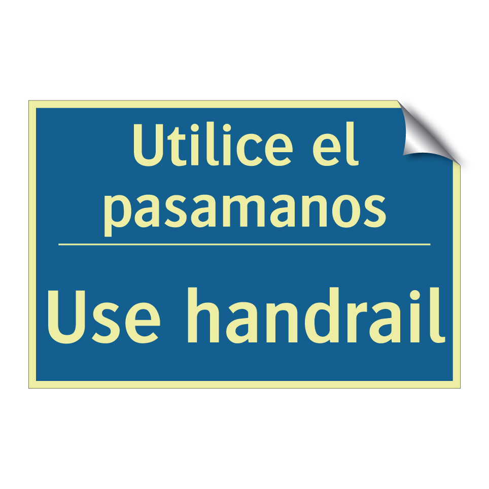 Utilice el pasamanos - Use handrail